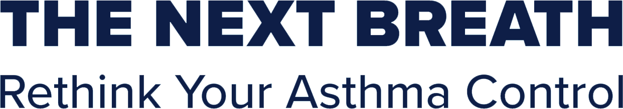 THE NEXT BREATH: Rethink Your Asthma Control